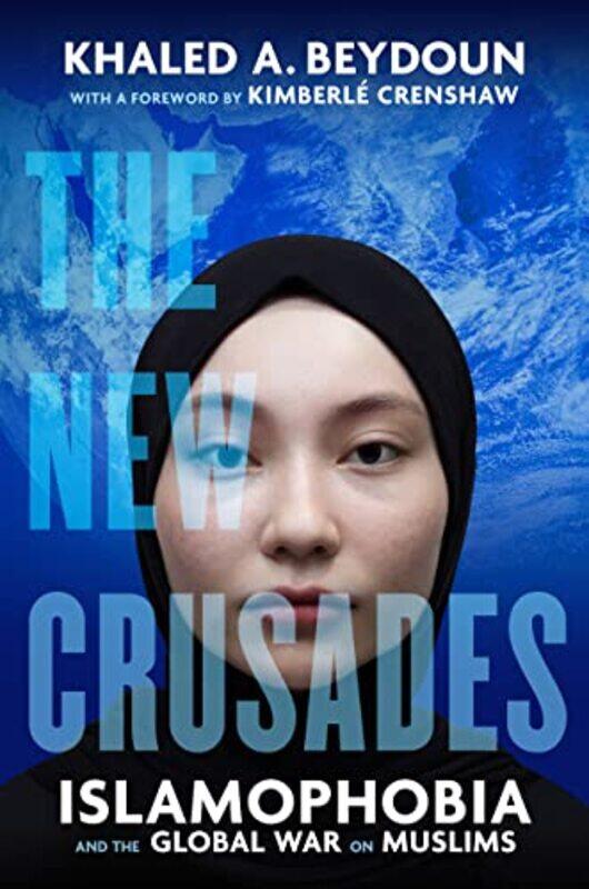 

The New Crusades by Khaled A Beydoun-Hardcover