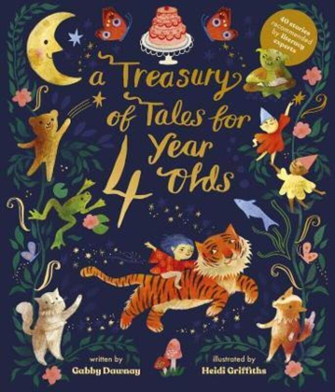 

A Treasury of Tales for Four Year Olds: 40 Stories Recommended by Literacy Experts,Hardcover,ByDawnay, Gabby - Griffiths, Heidi