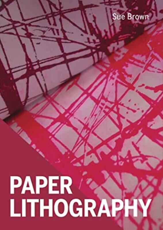 

Paper Lithography By Brown Sue - Hardcover