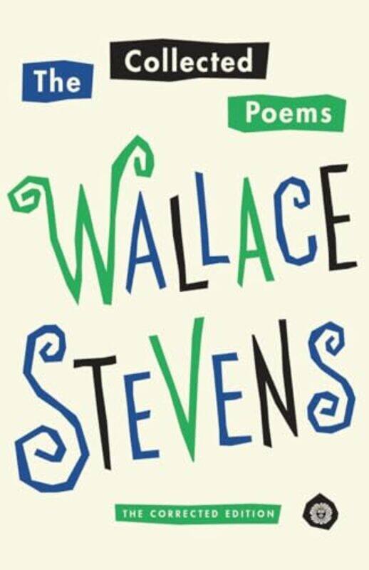

The Collected Poems Of Wallace Stevens by Wallace StevensJohn N SerioChris Beyers-Paperback