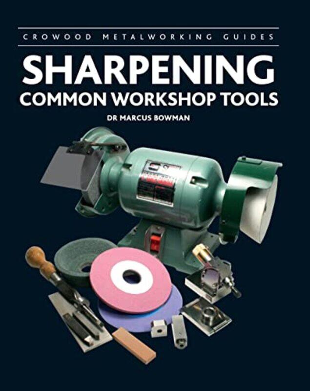 

Sharpening Common Workshop Tools by Daniel Rachel-Hardcover