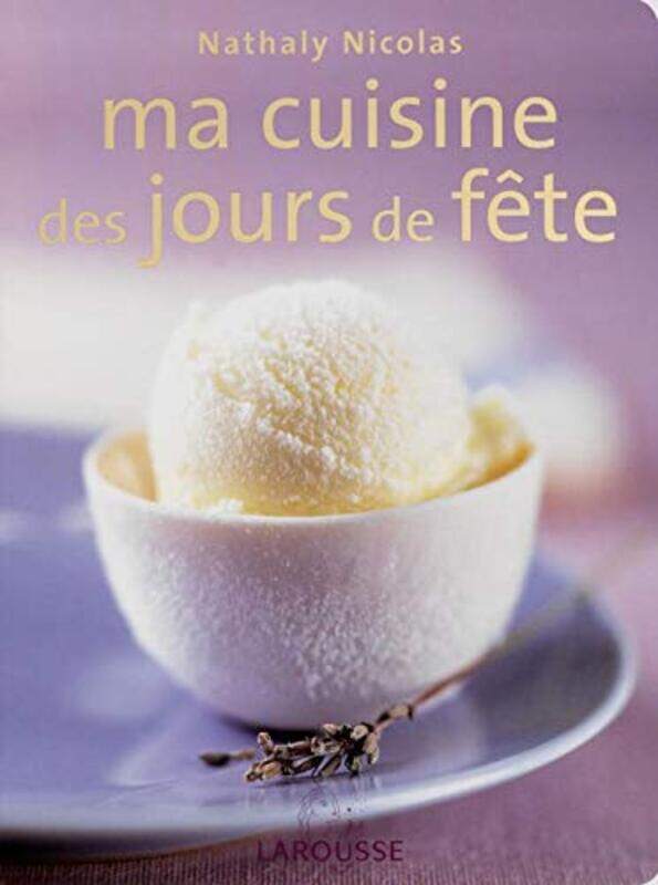 

Ma cuisine des jours de f te,Paperback by Nathaly Nicolas