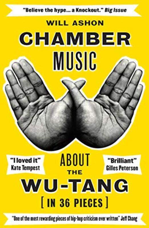 

Chamber Music: About the Wu-Tang (in 36 Pieces), Paperback Book, By: Will Ashon