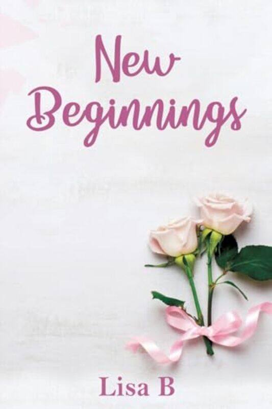 

New Beginnings by Lisa B-Paperback