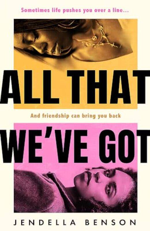 

All That We've Got by Jendella Benson -Hardcover