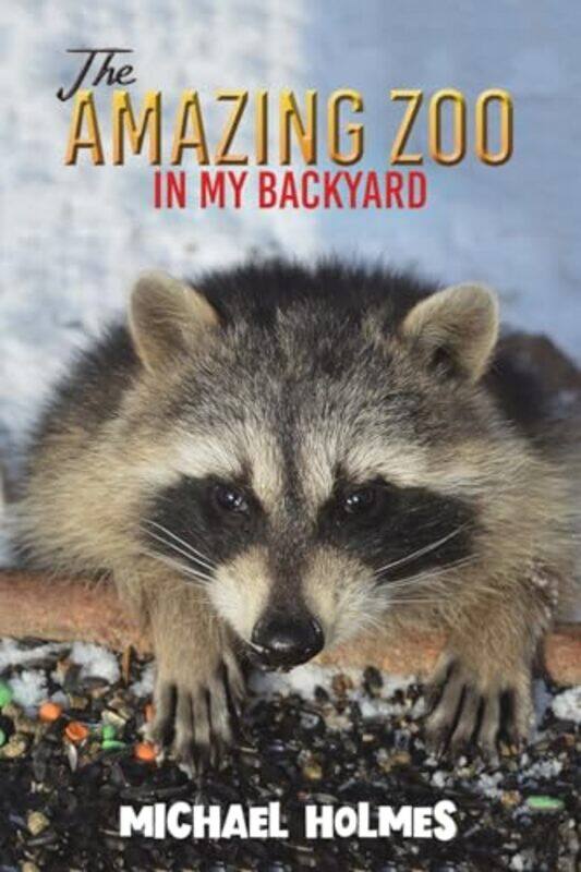 

The Amazing Zoo in My Backyard by Jonah Berger-Paperback