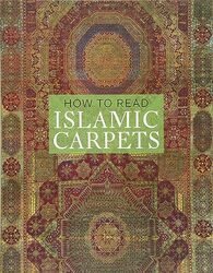 How to Read Islamic Carpets Paperback by Denny, Walter