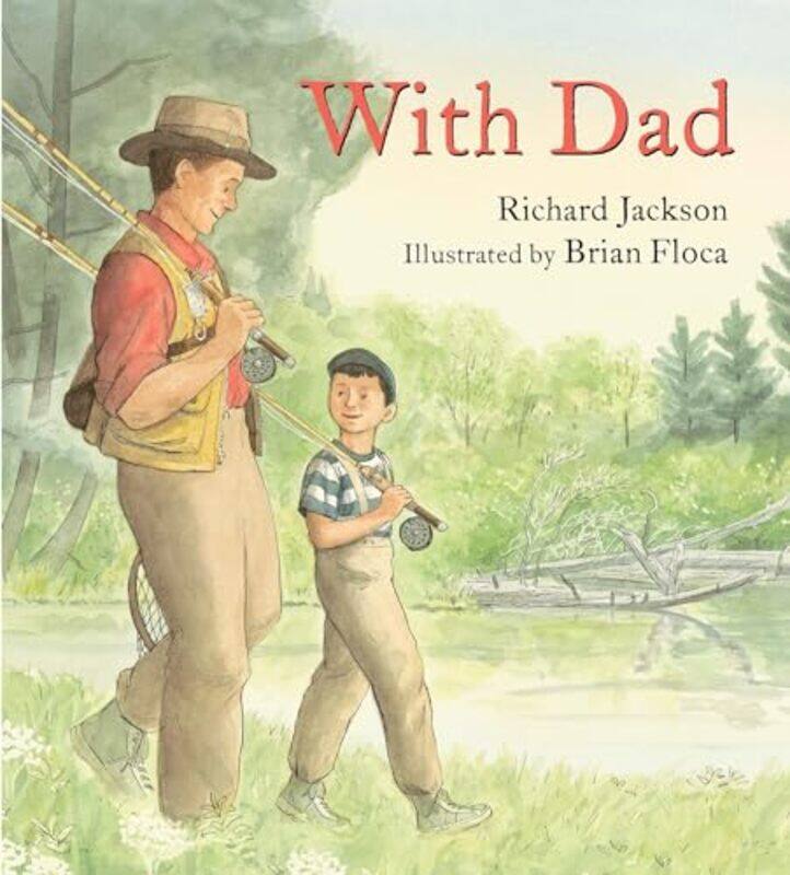 

With Dad by Richard JacksonBrian Floca-Hardcover