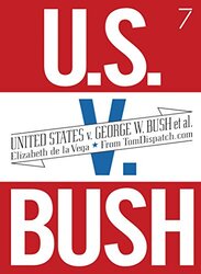 United States v. George W. Bush et al., Paperback, By: Elizabeth de la Vega
