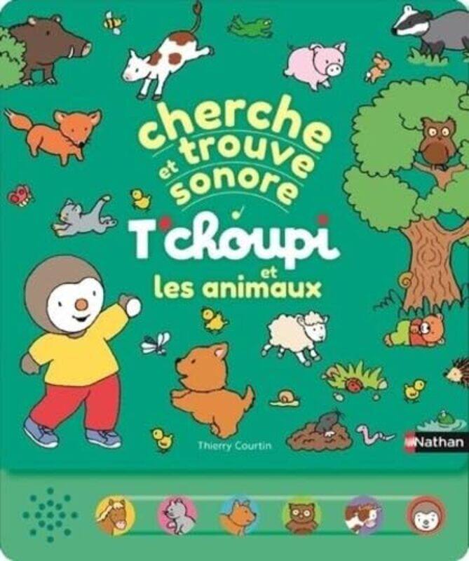 

Cherche Et Trouve Sonore Tchoupi Et Les Animaux, Paperback by Courtin Thierry