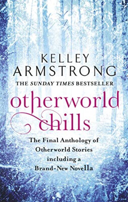 

Otherworld Chills by Kelley Armstrong-Paperback