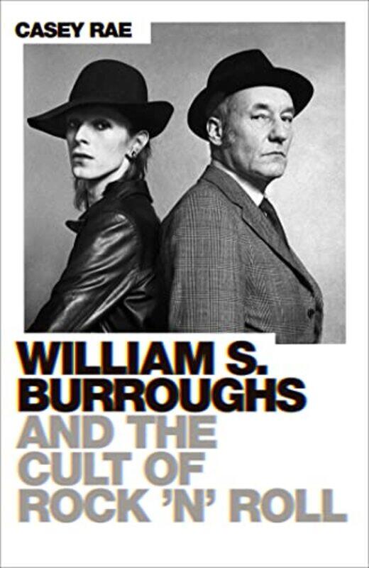 

William S Burroughs and the Cult of Rock n Roll by Casey Rae-Paperback