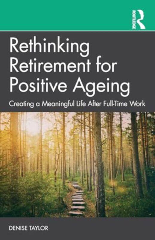 

Rethinking Retirement for Positive Ageing by Stan Weinstein-Paperback