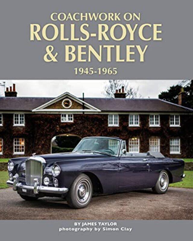 

Coachwork on RollsRoyce and Bentley 19451965 by Rudolf SteinerFrederick AmrineO BarfieldD Lenn-Hardcover