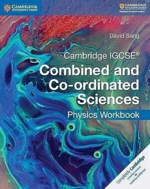 

Cambridge Igcse R Combined And Coordinated Sciences Physics Workbook by Sang, David Paperback