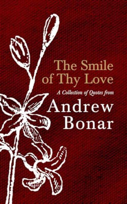 

The Smile of Thy Love by Andrew Bonar-Hardcover