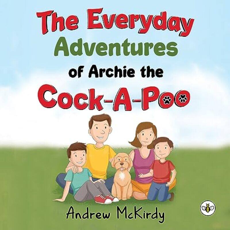 

The Everyday Adventures of Archie the CockAPoo by Andrew Mckirdy-Paperback