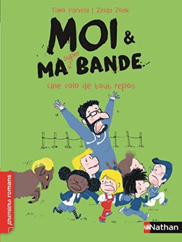 

Moi & ma super bande,Paperback by Zelda Zonk