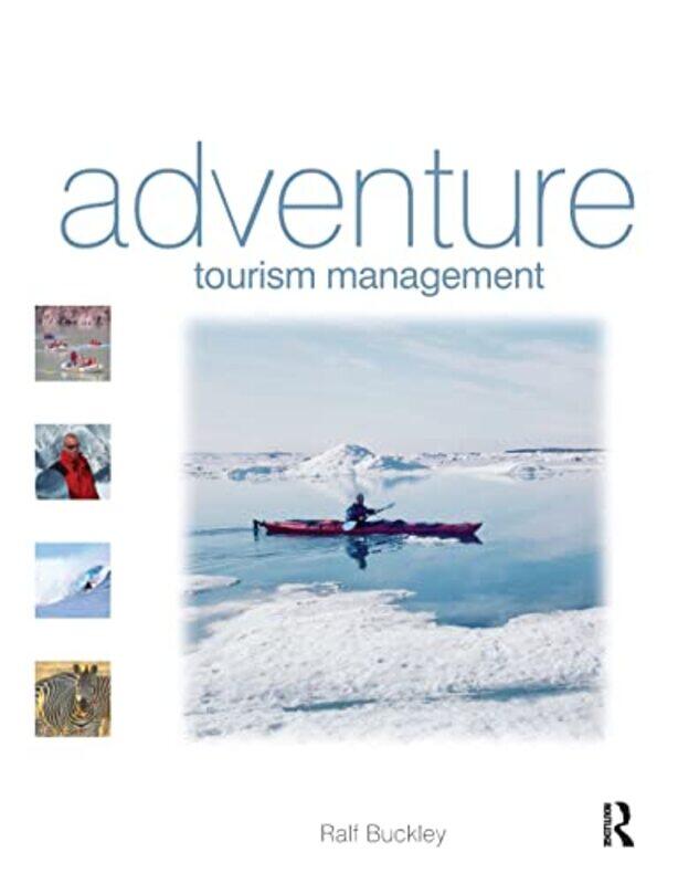 

Adventure Tourism Management by Ralf Buckley-Paperback