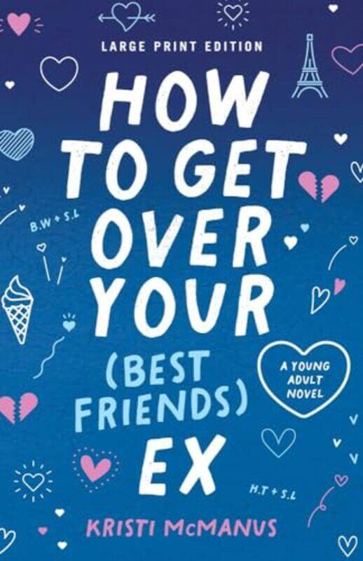 

How to Get Over Your Best Friends Ex by Kristi McManus-Paperback