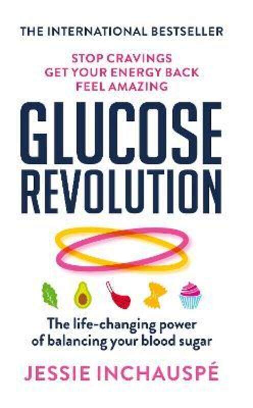 

Glucose Revolution: The life-changing power of balancing your blood sugar