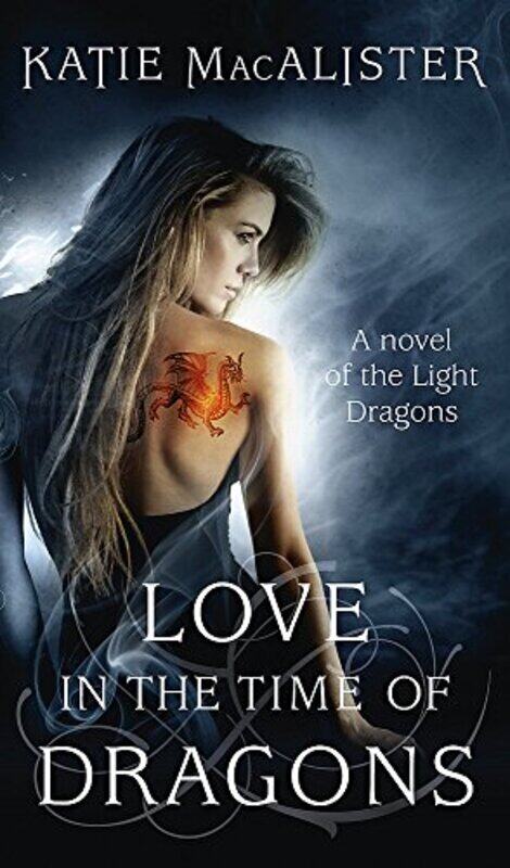 

Love in the Time of Dragons, Paperback Book, By: Katie MacAlister