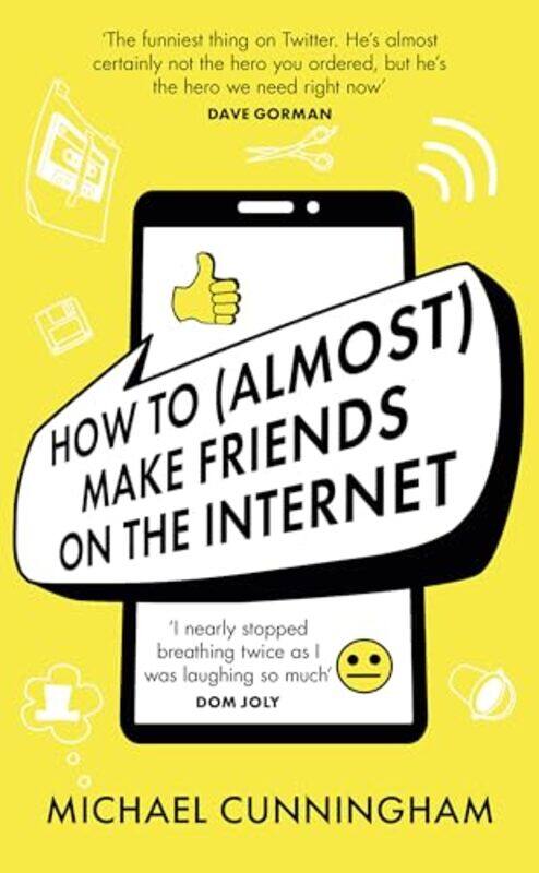 

How to Almost Make Friends on the Internet by Rebecca Konyndyk DeYoung-Hardcover