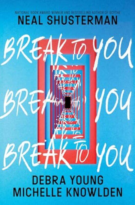 

Break To You By Shusterman Neal - Hardcover