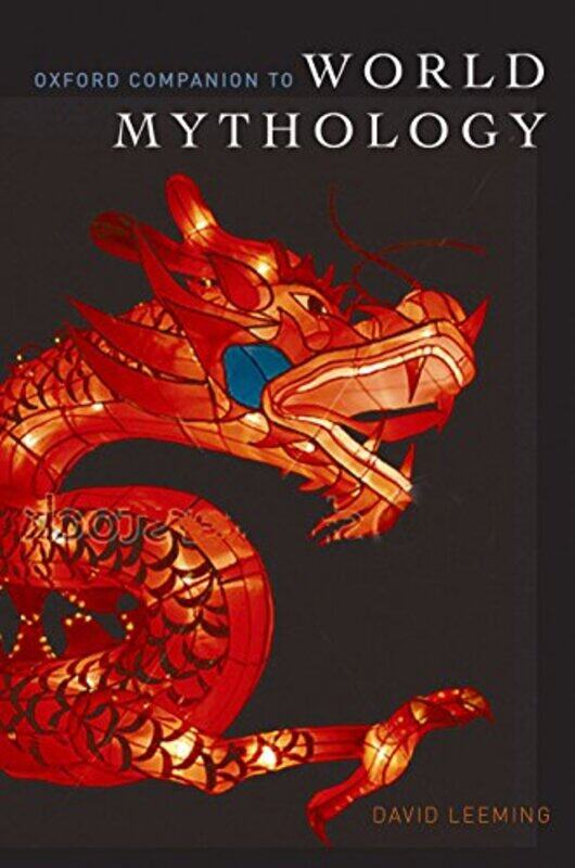 

The Oxford Companion to World Mythology by Rosena Fung-Paperback