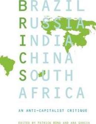 BRICS: An Anticaptialist Critique.paperback,By :