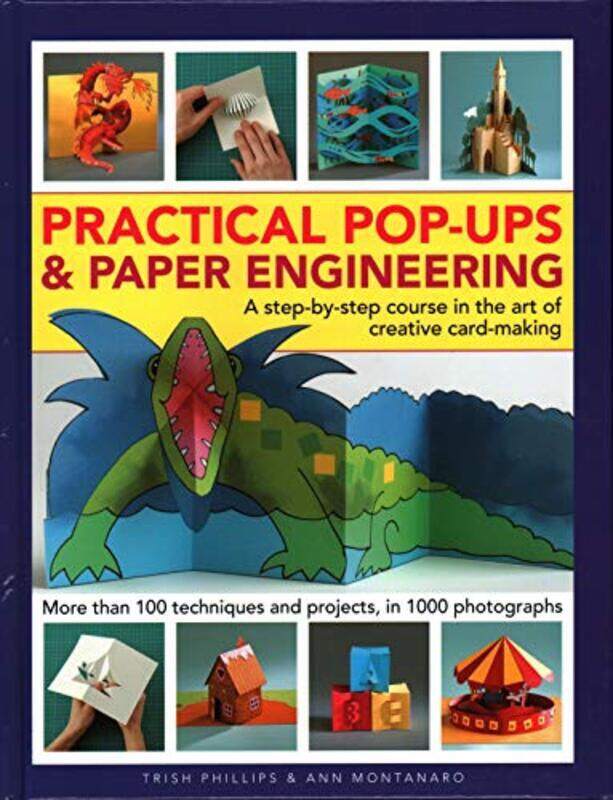 

Practical Pop-Ups and Paper Engineering: A step-by-step course in the art of creative card-making, m , Hardcover by Phillips Trish