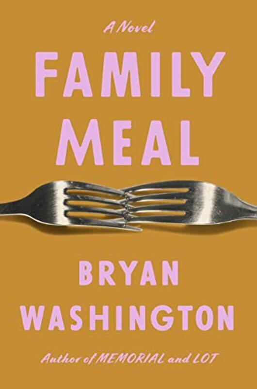 

Family Meal by Bryan Washington-Paperback