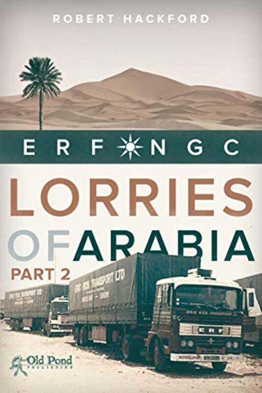 

The Lorries of Arabia 2 by Robert Hackford-Paperback