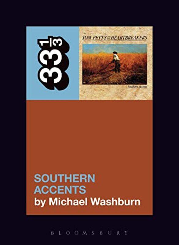

Tom Petty’s Southern Accents by Michael Independent Scholar, USA Washburn-Paperback