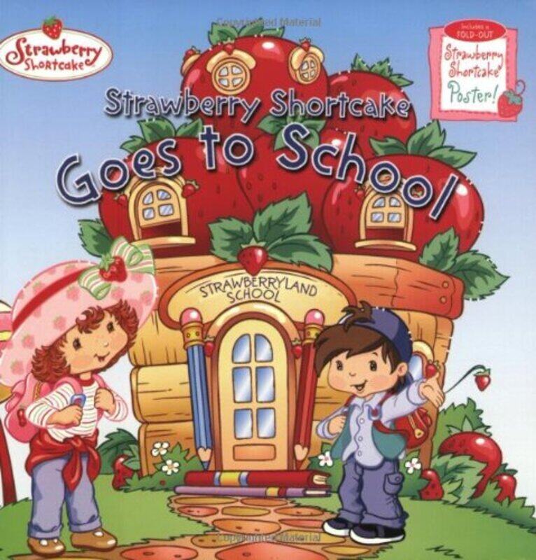 

Strawberry Shortcake Goes to School (Strawberry Shortcake), Paperback, By: Emily Sollinger