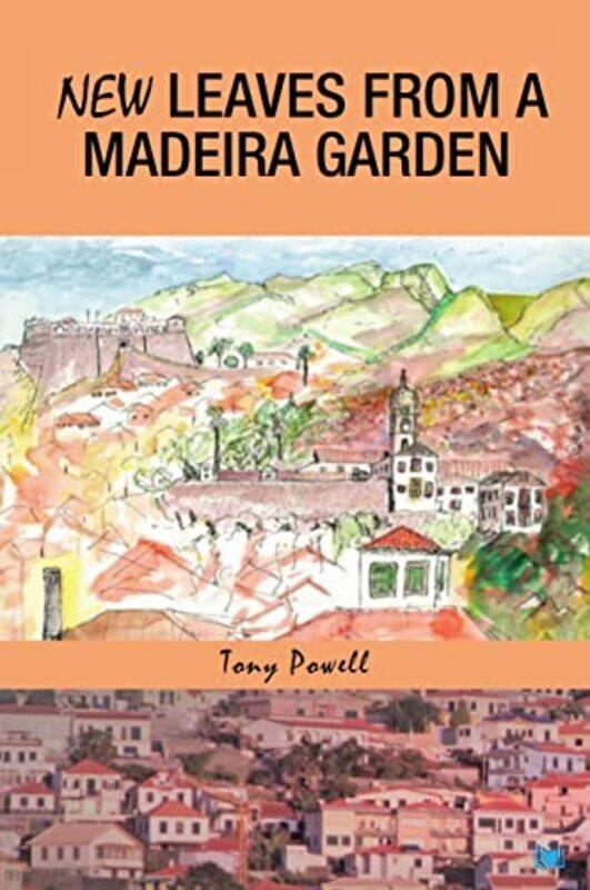 

New Leaves from a Madeira Garden by Tony Powell-Paperback