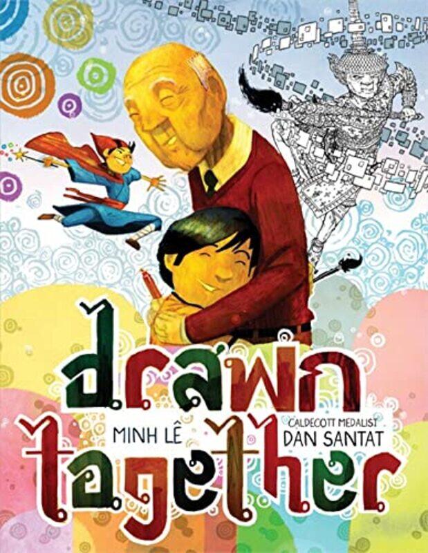 

Drawn Together by Minh LeDan Santat-Hardcover