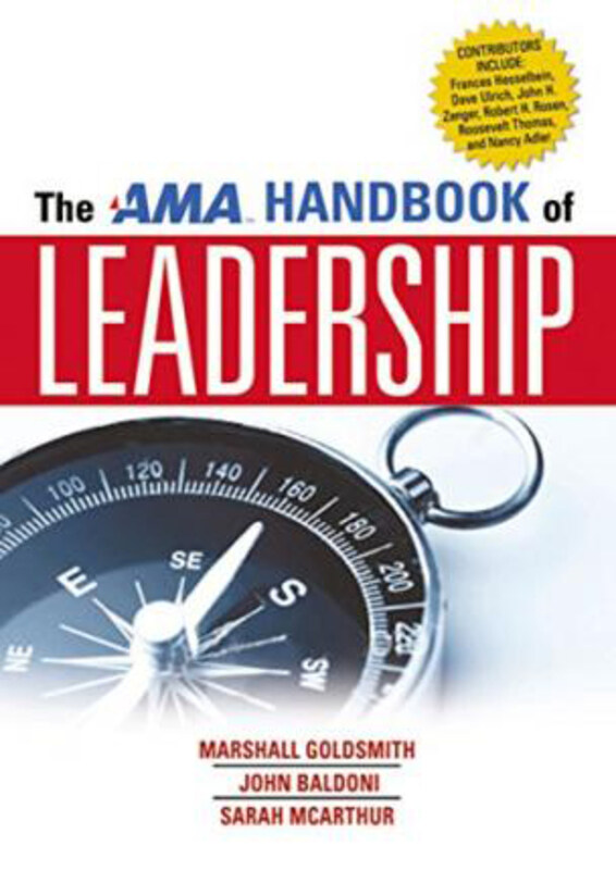 

The AMA Handbook of Leadership, Hardcover Book, By: Marshall Goldsmith