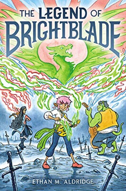 

The Legend Of Brightblade by Ethan M AldridgeEthan M Aldridge-Hardcover