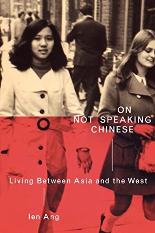 

On Not Speaking Chinese by Ien Ang-Paperback