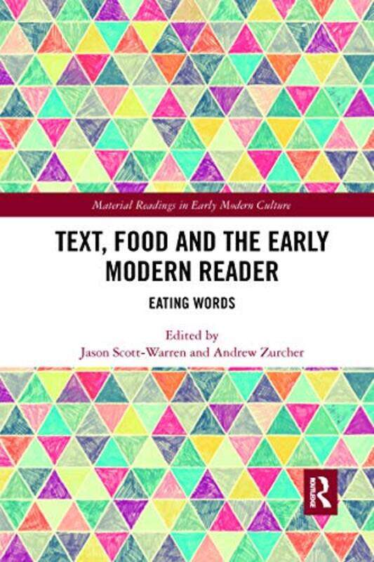 

Text Food and the Early Modern Reader by Jason Scott-WarrenAndrew Elder Zurcher-Paperback