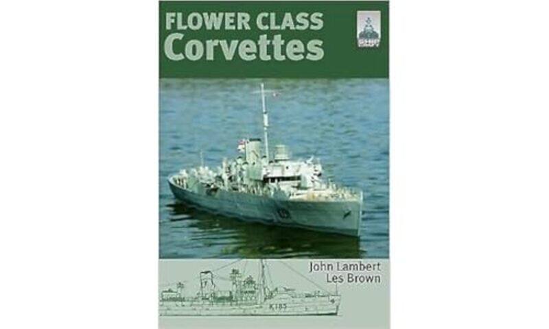 

Flower Class Corvettes Shipcraft Special by Edmond J ColemanWah-Shan Chou-Paperback