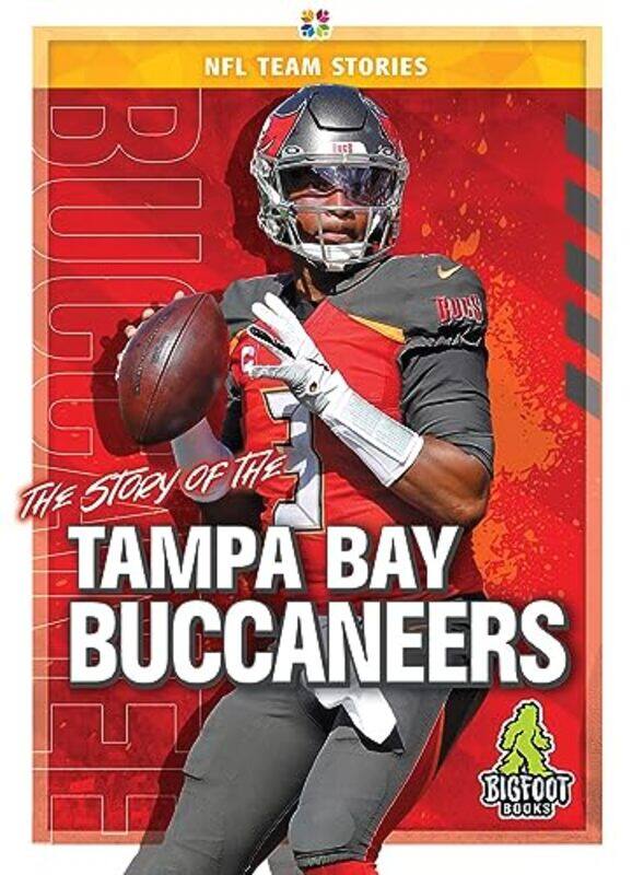 

The Story of the Tampa Bay Buccaneers by Jim Whiting-Hardcover