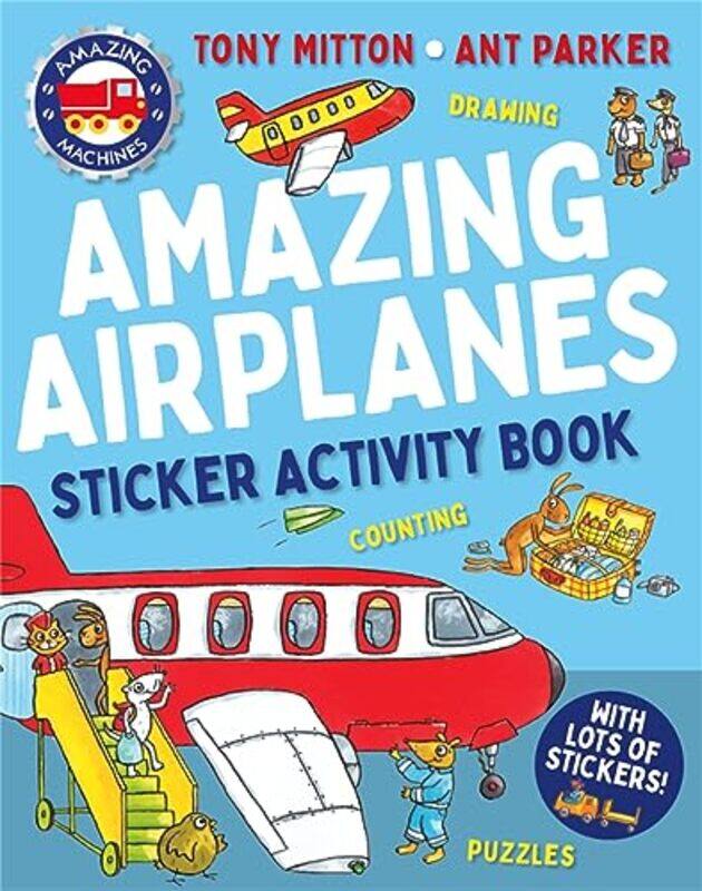 

Amazing Machines Amazing Airplanes Sticker Activity Book by Tony MittonAnt Parker-Paperback