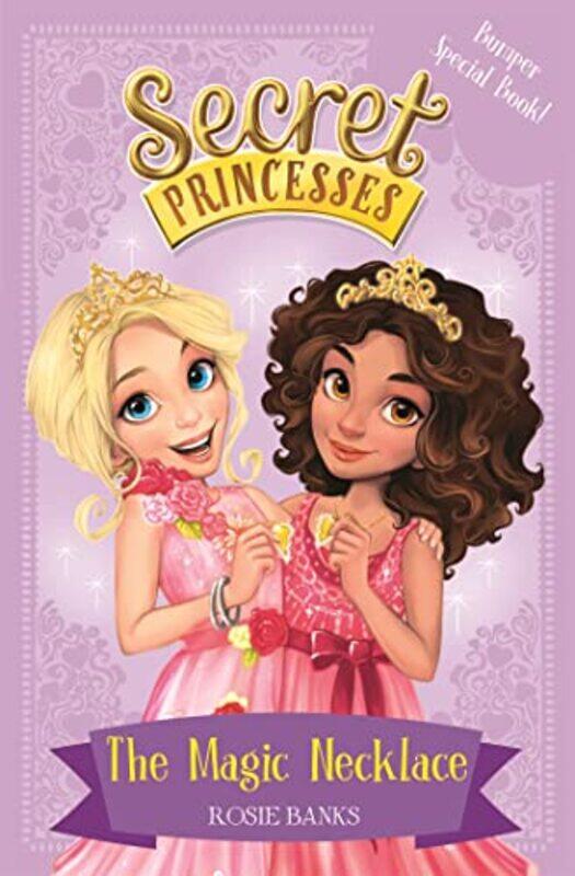 

Secret Princesses The Magic Necklace Bumper Special Book by Rosie Banks-Paperback