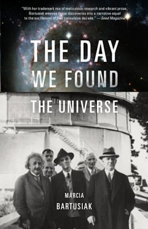The Day We Found the Universe , Paperback by Bartusiak, Marcia