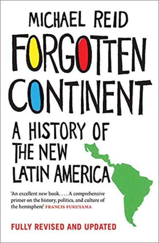 

Forgotten Continent A History Of The New Latin America, Paperback by Reid, Michael