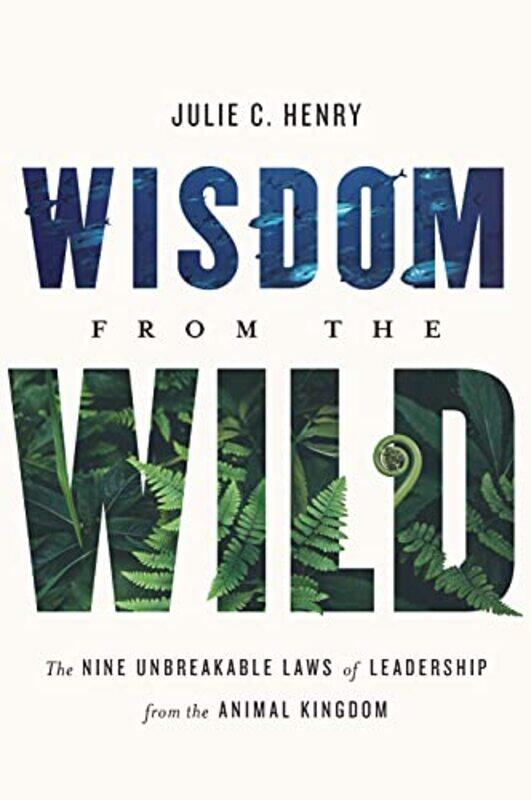 

Wisdom from the Wild by Julie C Henry-Hardcover