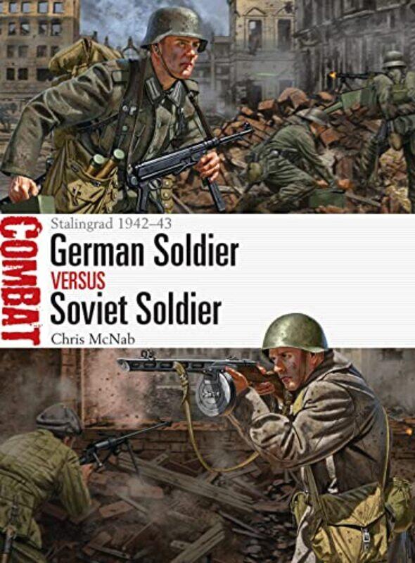 

German Soldier vs Soviet Soldier by Chris McNabJohnny Illustrator Shumate-Paperback