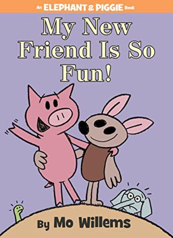 

My New Friend Is So Fun! , Hardcover by Willems, Mo - Willems, Mo